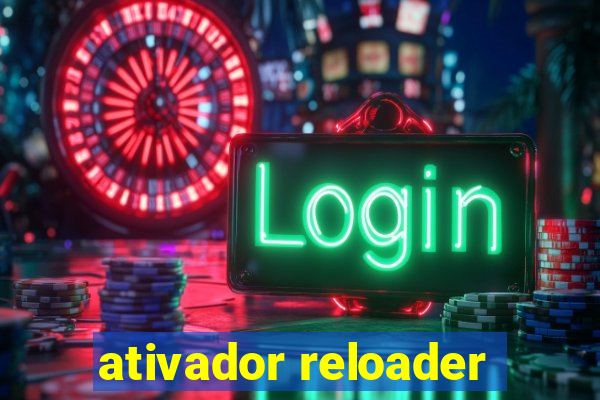 ativador reloader